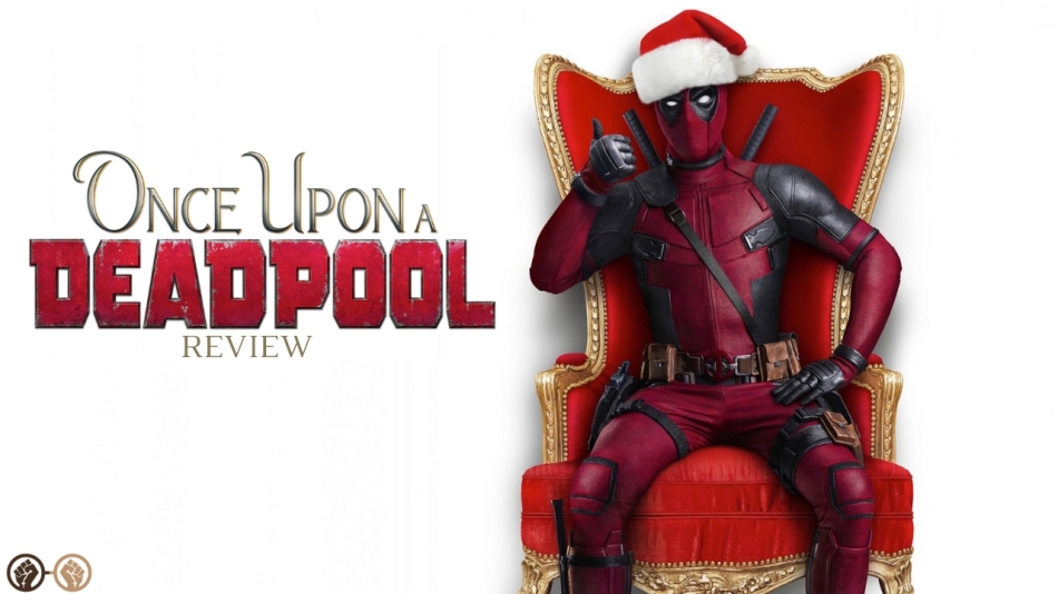 Once Upon A Deadpool Is A Fun Romp That Offers Younger Fans